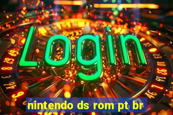 nintendo ds rom pt br